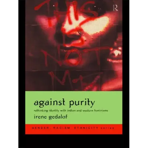 Against Purity: Rethinking Identity with Indian and Western Feminisms