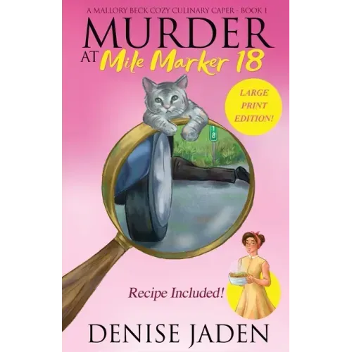 Murder at Mile Marker 18: A Mallory Beck Cozy Culinary Caper (Book 1)