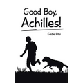 Good Boy, Achilles!