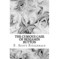 The Curious Case of Benjamin Button by Francis Scott Fitzgerald