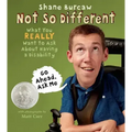 Not So Different: What You Really Want to Ask about Having a Disability