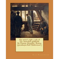 The miner's right, a tale of The Australian goldfields. By: Thomas Alexander Browne (pseudonym Rolf Boldrewood )