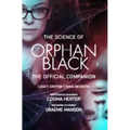 The Science of Orphan Black: The Official Companion