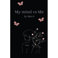 My Mind Vs Me