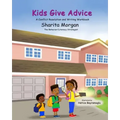 Kids Give Advice: The Writing and Conflict Resolution Workbook