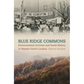 Blue Ridge Commons: Environmental Activism and Forest History in Western North Carolina