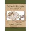 Orphan to Apprentice: Child Indentures as Social Welfare