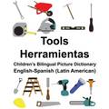 English-Spanish (Latin American) Tools/Herramientas Children's Bilingual Picture Dictionary