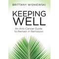 Keeping Well: An Anti-Cancer Guide to Remain in Remission