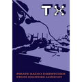TX Magazine: Pirate radio dispatches from eighties London