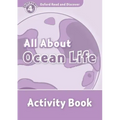 Oxford Read and Discover: Level 4: 750-Word Vocabularyall about Ocean Life Activity Book