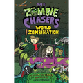 The Zombie Chasers #7: World Zombination