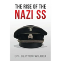 The Rise of the Nazi SS
