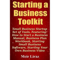 Starting a Business Toolkit: Small Business Startup Set of Tools, Featuring How to Start a Business Manual, Business Plan Workbook, Starting Small