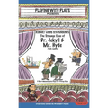 Robert Louis Stevenson's The Strange Case of Dr. Jekyll and Mr. Hyde for Kids: 3 Short Melodramatic Plays for 3 Group Sizes