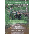 In the Company of Wolves: The New Campaigns of Ranger Captain Jacob Clarke