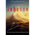 Liver-Eating Johnson: The Life and Legacy of the Famous Mountain Man