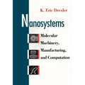 Nanosystems: Molecular Machinery, Manufacturing, and Computation