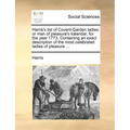 Harris's List of Covent-Garden Ladies: Or Man of Pleasure's Kalendar, for the Year 1773. Containing an Exact Description of the Most Celebrated Ladies