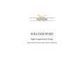 William Byrd: Eight Fragmentary Songs: from Edward Paston's Lute-Book GB-Lbl Add. MS 31992 edited and reconstructed by Andrew Johnstone
