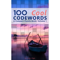 100 Cool Codewords: A Compact Puzzle Book: Volume 1