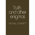 Truth and Other Enigmas