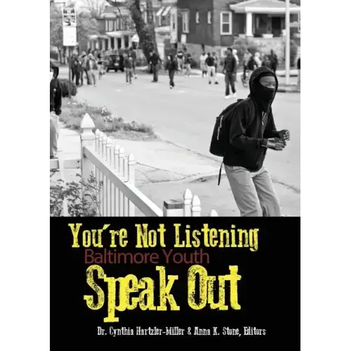 You're Not Listening: Baltimore Youth Speak Out
