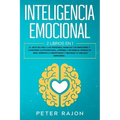 Inteligencia Emocional: El arte de leer a las personas, manejar tus emociones y construir autoconfianza. Aprende a detener el pensar de más, s