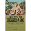 Living With the Winnebagos: Experiences of Wisconsin During the Early 19th Century