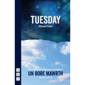 Tuesday: With a Welsh-Language Translation, Un Bore Mawrth