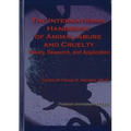 International Handbook of Animal Abuse and Cruelty: Theory, Research, and Application