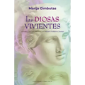 Diosas Vivientes, Las