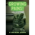 Growing Pains!: How I Grew Hemp