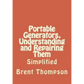 Portable Generators, Understanding and Repairing Them