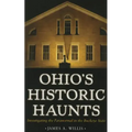 Ohio's Historic Haunts: Investigating the Paranormal in the Buckeye State