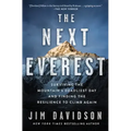 The Next Everest: Surviving the Mountain's Deadliest Day and Finding the Resilience to Climb Again