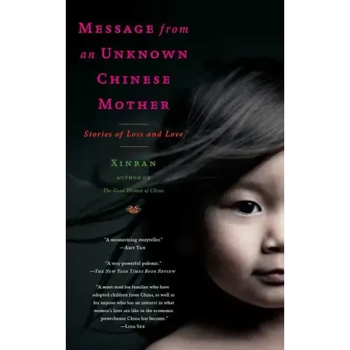 Message from an Unknown Chinese Mother: Stories of Loss and Love