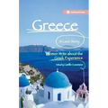 Greece, a Love Story: Women Write about the Greek Experience