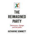 The Reimagined Party: Democracy, Change and the Public