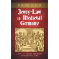 Jewry-Law in Medieval Germany: Laws and Court Decisions Concerning Jews