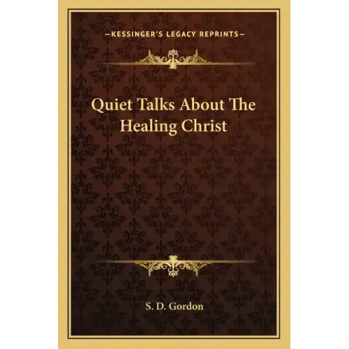 Quiet Talks about the Healing Christ