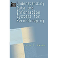 Understanding Data and Information Systems for Recordkeeping