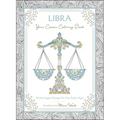 Libra: Your Cosmic Coloring Book: 24 Astrological Designs for Your Zodiac Sign!
