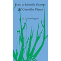 How to Identify Grasses and Grasslike Plants: Sedges and Rushes