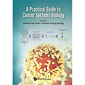 A Practical Guide to Cancer Systems Biology