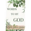 Words To My God