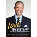 Lord Teach Us to Pray