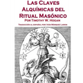 Las Claves Alquímicas del Ritual Masónico