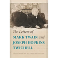 The Letters of Mark Twain and Joseph Hopkins Twichell