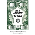 All about Tithe: Scripture and Spirit of Prophecy Complete Compilation